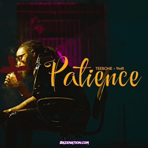 Teebone - Patience (feat. 9MR)