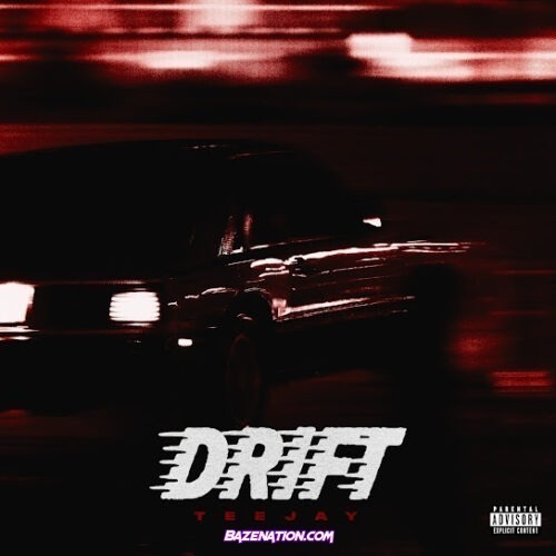 Teejay - Drift