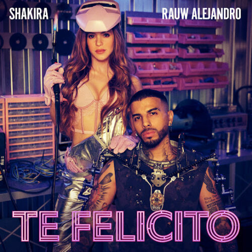 Shakira - Te Felicito (feat. Rauw Alejandro)