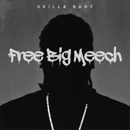 Skilla Baby - Free Big Meech