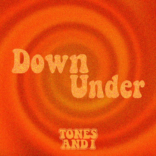 Tones And I - Down Under