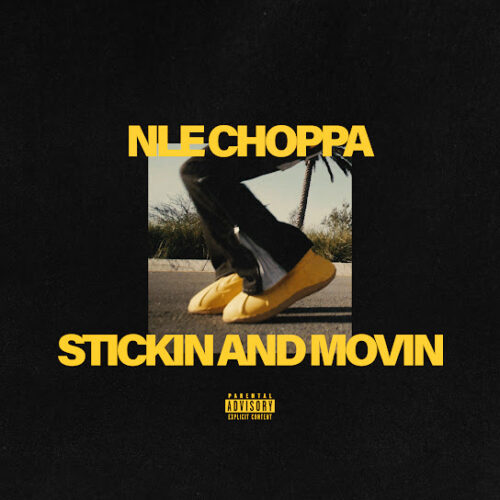 NLE Choppa - Stickin And Movin