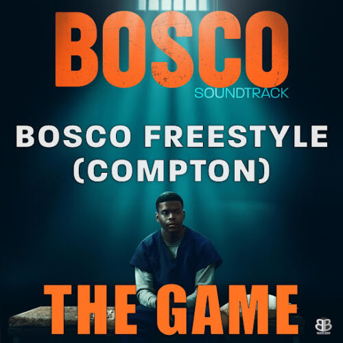 The Game - Bosco Freestyle (Compton) (feat. Bosco Soundtrack)