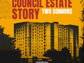 Two Connors - Council Estate Story