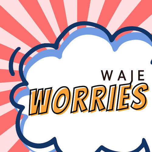 WAJE - Worries