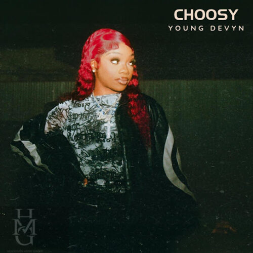 Young Devyn - Choosy