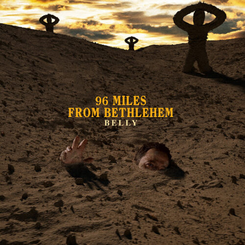 ALBUM: Belly - 96 Miles From Bethlehem