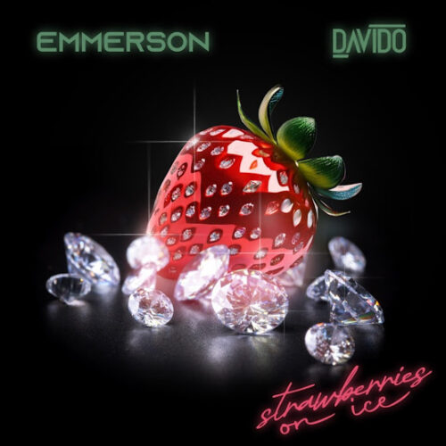 Emmerson - Strawberry on Ice Ft. Davido