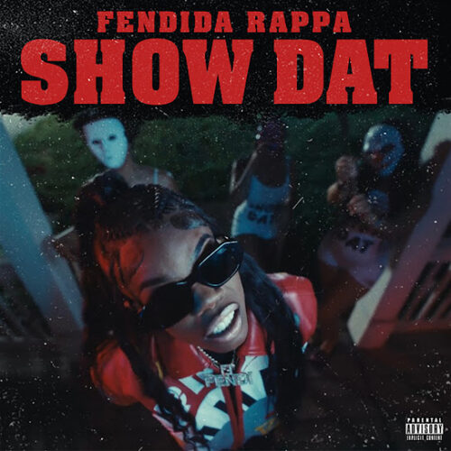 FendiDa Rappa - Show Dat