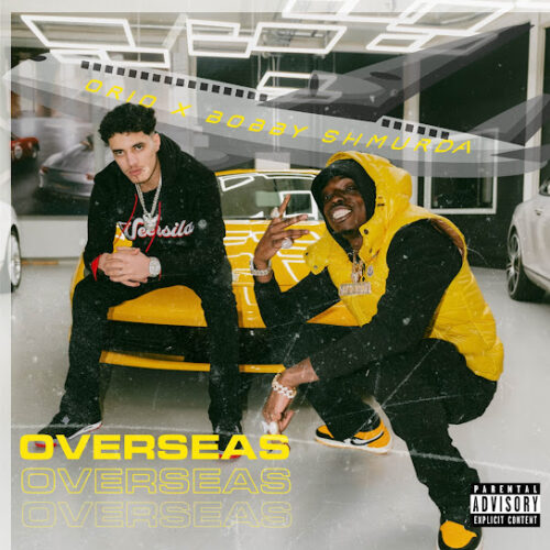 ORIO - OVERSEAS Ft. Bobby Shmurda