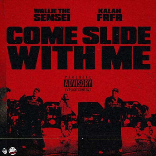 Wallie the Sensei - Come Slide Wit Me (feat. Kalan.FrFr)