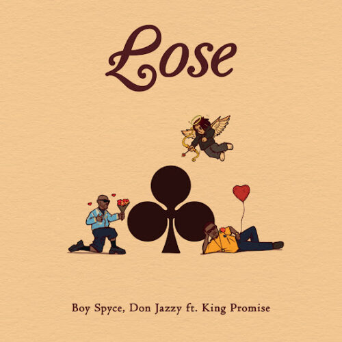 Boy Spyce - Lose (feat. Don Jazzy & King Promise)