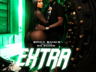 Erica Banks - Extra Ft. Big Boogie