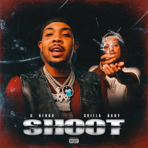 G Herbo - Shoot Ft. Skilla Baby