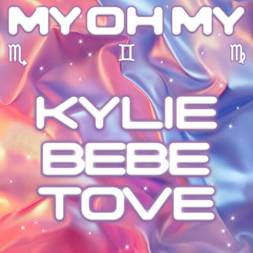 Kylie Minogue - My Oh My (with Bebe Rexha & Tove Lo) Ft. Bebe Rexha & Tove Lo