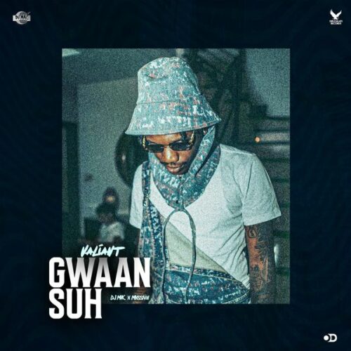 Valiant - Gwaan Suh Ft. DJ Mac & MXSSIVH