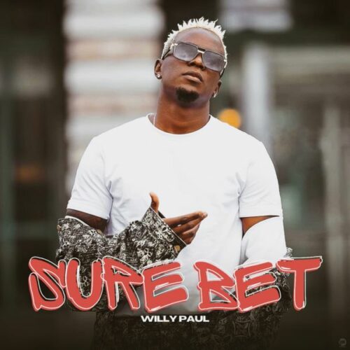 Willy Paul - Sure Bet