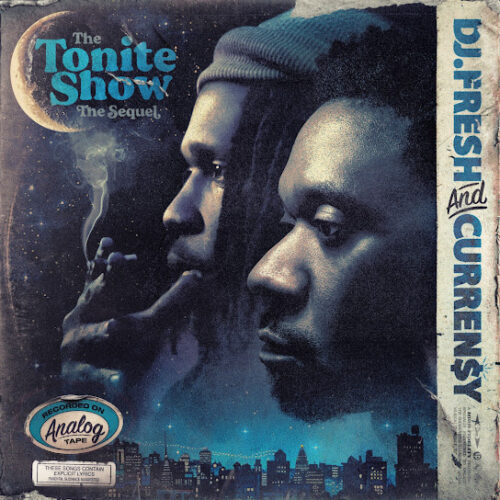 ALBUM: Curren$y & DJ.Fresh - The Tonite Show The Sequel