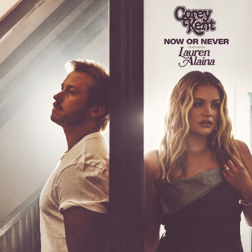 Corey Kent - Now or Never Ft. Lauren Alaina