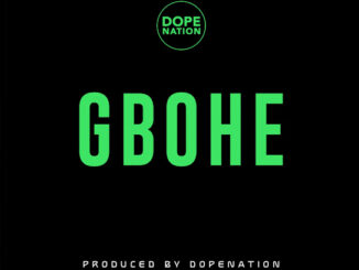 DopeNation - Gbohe