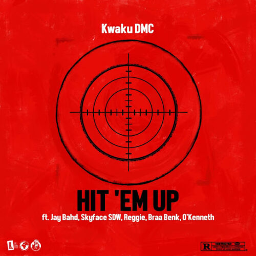 Kwaku DMC - Hit 'Em Up Ft. Jay Bahd, Skyface SDW, Reggie & Braabenk