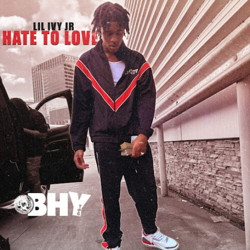 Lil Ivyjr - Hate To Love