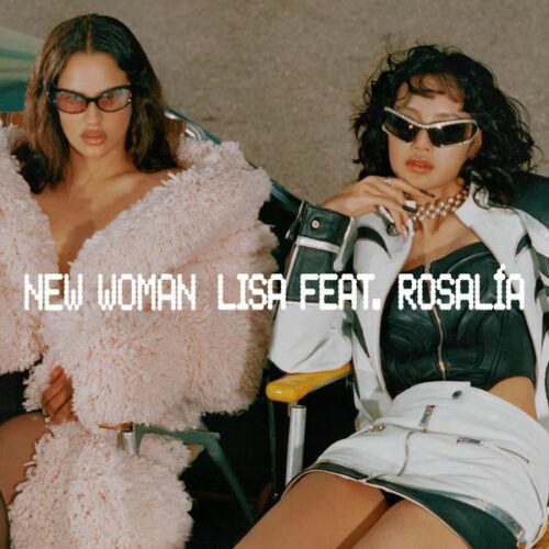 LISA - New Woman (feat. ROSALÍA)