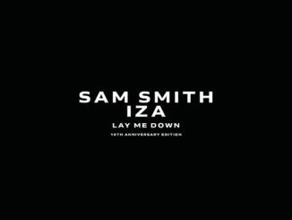 Sam Smith - Lay Me Down Ft. IZA