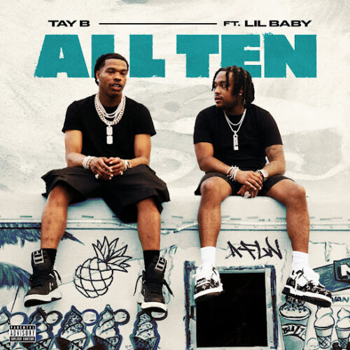 Tay B - ALL TEN (feat. Lil Baby)