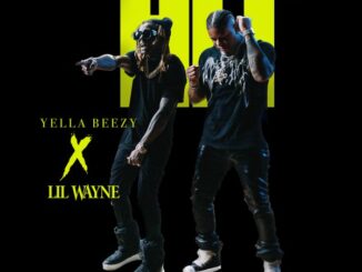 Yella Beezy - Hit Ft. Lil Wayne