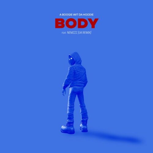 A Boogie Wit da Hoodie - Body (UK Remix) (feat. Nemzzz)