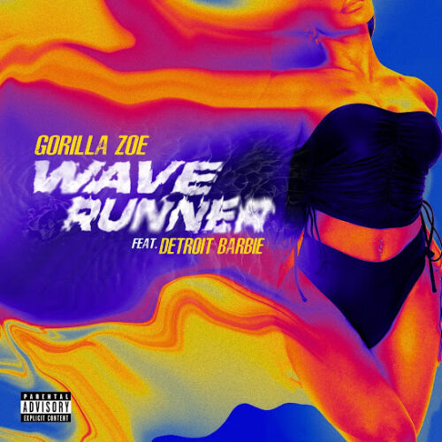 Gorilla Zoe - Wave Runner Ft. Detroit Barbie