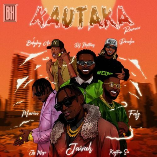 Jaivah - Kautaka (Remix) Ft. Babyboy AV, Falz, Poco Lee, JFS Music, King Tone SA, DJ Neptune & Marioo