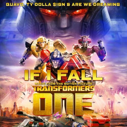 Quavo - If I Fall (Music from the Motion Picture Transformers One) Ft. Ty Dolla $ign & ARE WE DREAMING