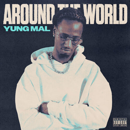 Yung Mal - Around the World