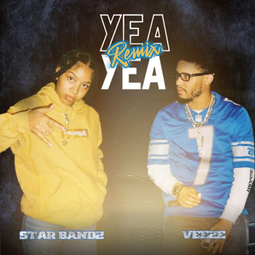 STAR BANDZ - Yea Yea (Remix) Ft. Veeze